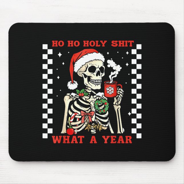 Mousepad Funny Ho Ho What A Year Skeleton Santa Christmas 2 (Frente)