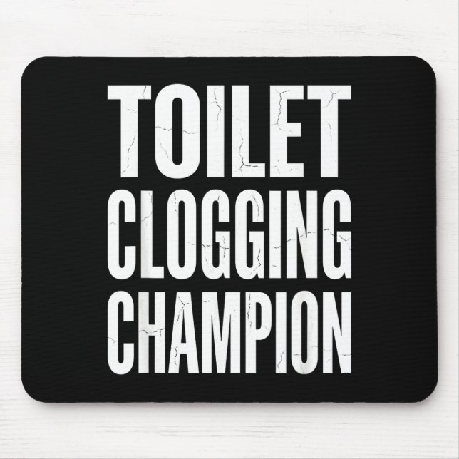Mousepad Funny Humor Bathroom Joke Toilet Clogging Chamon  (Frente)