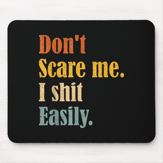 Mousepad Funny Humor Sarcastic Quote _ Don't E Me I Easily  (Frente)
