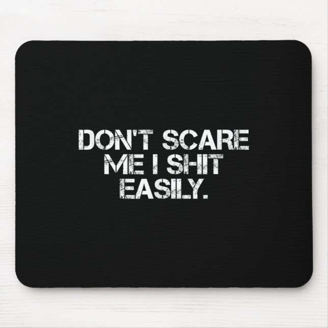 Mousepad Funny Humor Sarcastic Quote _ Don't E Me I Easily  (Frente)