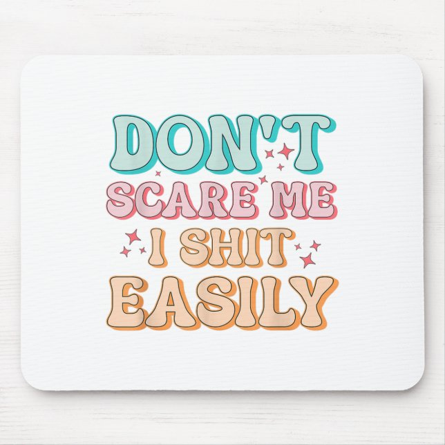 Mousepad Funny Humor Sarcastic Quote _ Don't E Me I Easily  (Frente)
