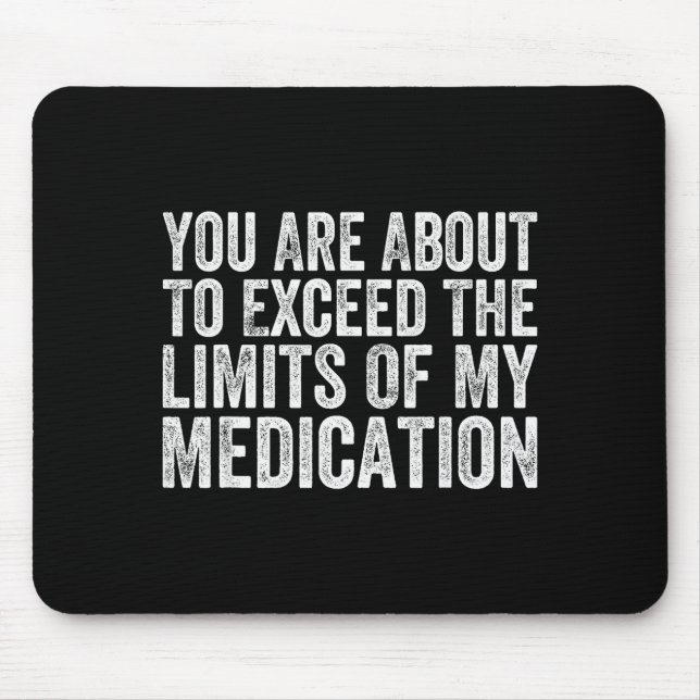 Mousepad Funny Humor Sarcastic Signs That Make People Laugh (Frente)