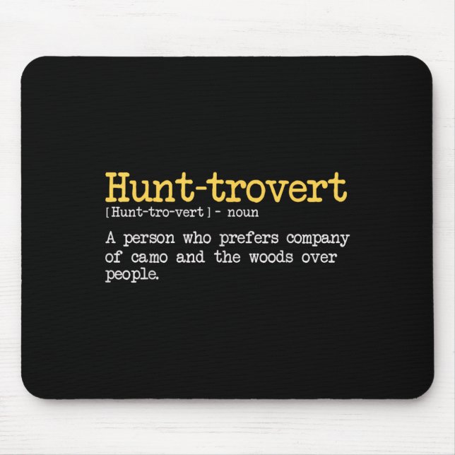 Mousepad Funny Hunting Quote For Hunters Men Hunt-trovert H (Frente)