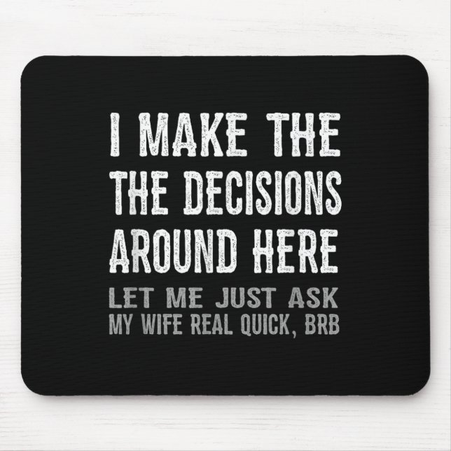 Mousepad Funny Husband Quote - Let Me Ask My Wife Gift  (Frente)