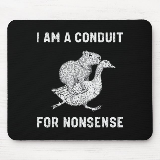Mousepad Funny I Am A Conduit For Nonsense Capybara Goose M (Frente)