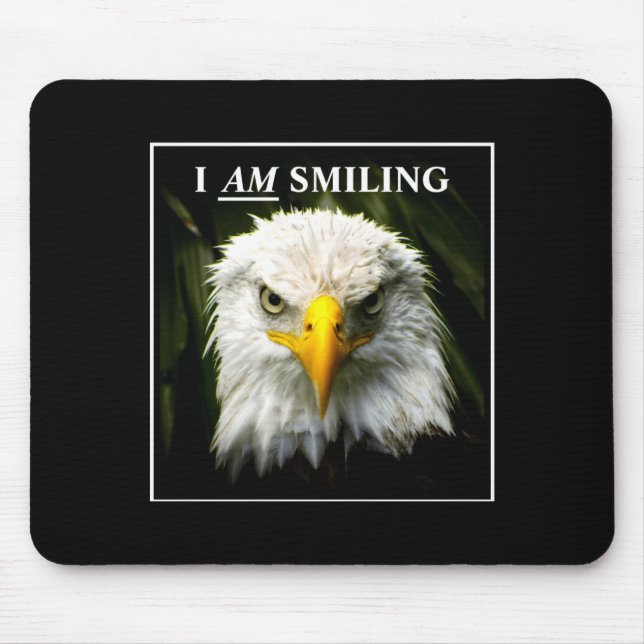 Mousepad Funny I Am Smiling Mpy Eagle Photo  (Frente)