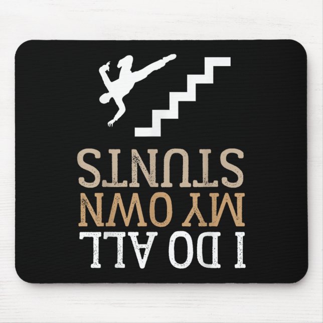 Mousepad Funny I Do All My Own Stairs Stunts Ide Down  (Frente)
