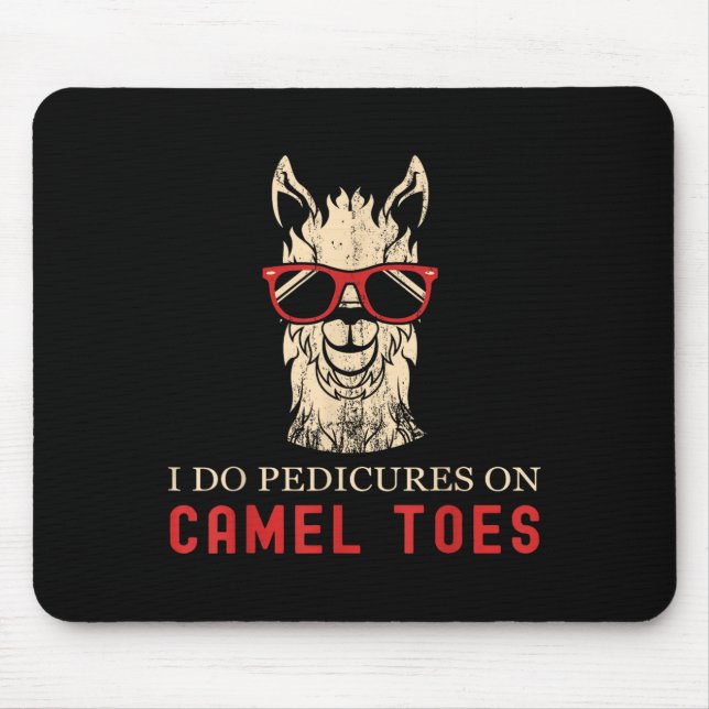 Mousepad Funny I Do Pedis On Camel Toes Quotes  (Frente)
