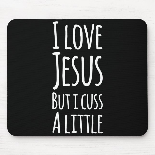 Mousepad Funny I Love Jesus But I Cuss A Little Shirt Chris (Frente)