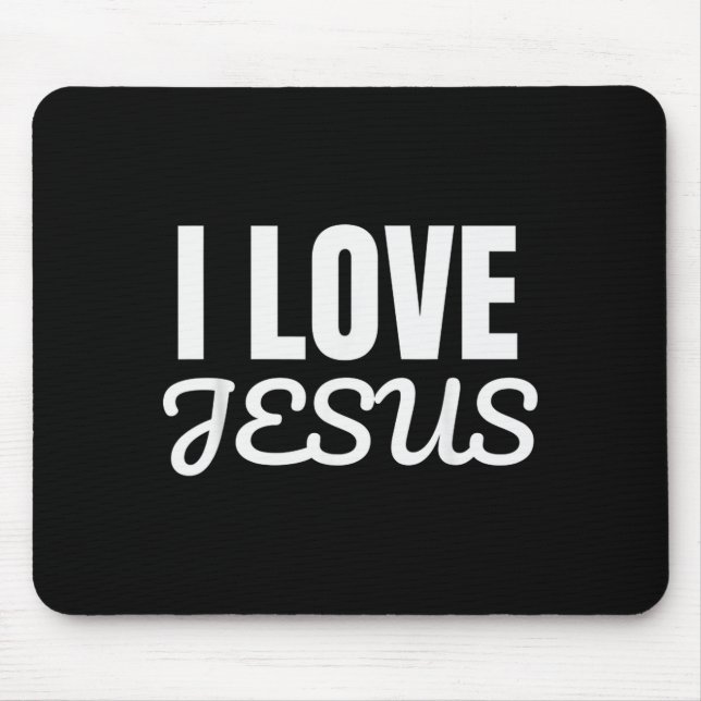Mousepad Funny I Love Jesus - Jesus Love You Christian Fait (Frente)