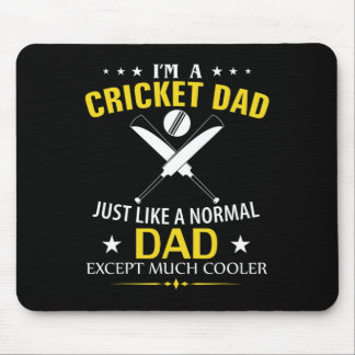 Mousepad Funny I'm A Cricket Dad Like A Normal Dad Just Muc