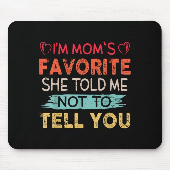 Mousepad Funny I'm Mom's Favorite Son Daughter In Law Favor (Frente)