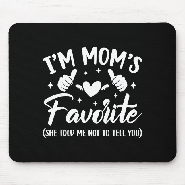 Mousepad Funny I'm Mom's Favorite Son Daughter In Law Favor (Frente)