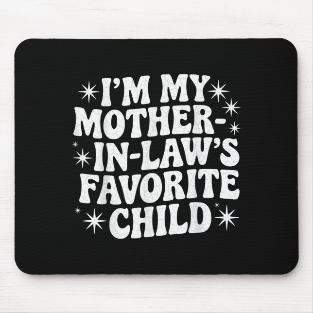 Mousepad Funny I'm My Mother In Law's Favorite Child Christ (Frente)