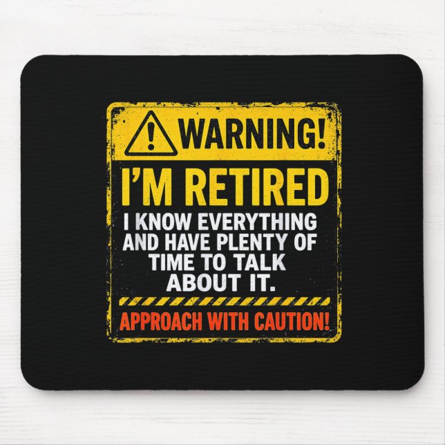 Mousepad Funny I'm Retired Approach With Caution Men Dad Gr (Frente)