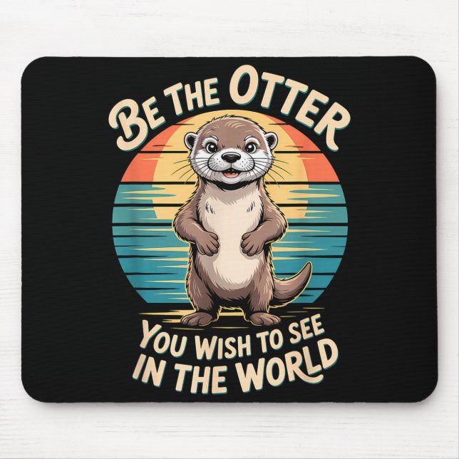 Mousepad Funny Inspirational Otter Positivity Motivational  (Frente)