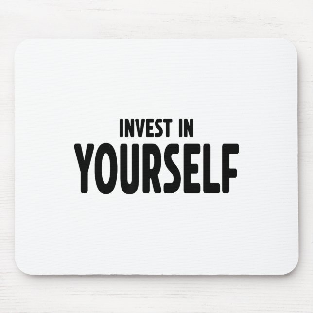 Mousepad Funny Insrational And Motivational Gift Invest In  (Frente)