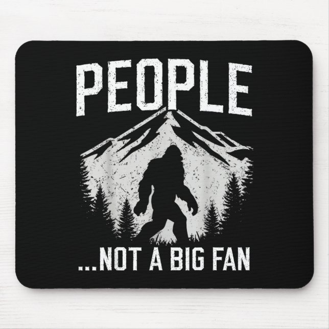 Mousepad Funny Introvert Bigfoot People Not A Big Fan Dad J (Frente)