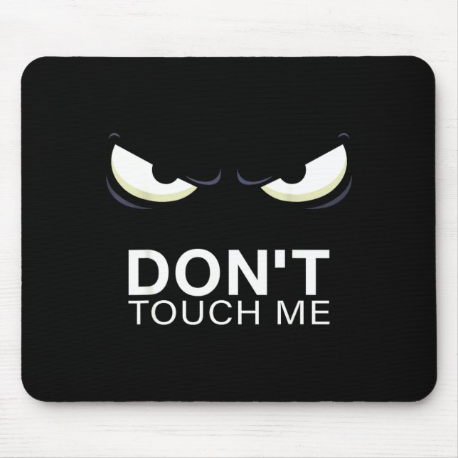Mousepad Funny Introvert Saying Evil Eye - Don't Touch Me B (Frente)