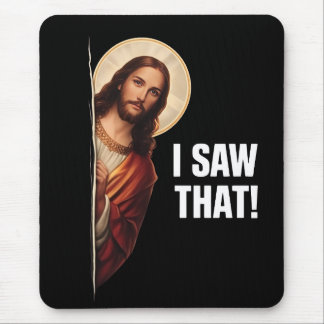 Mousepad Funny Jesus "I Saw That" Christian meme design