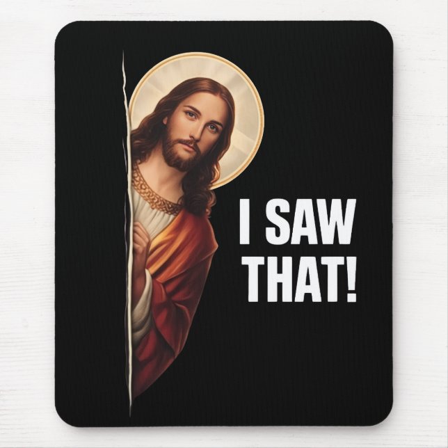 Mousepad Funny Jesus "I Saw That" Christian meme design (Frente)
