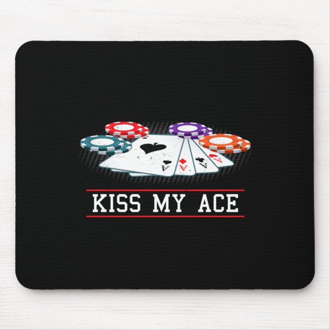 Mousepad Funny Kiss My Ace Casino Ker _ Men &amp; Women Lon (Frente)