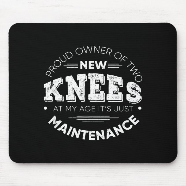 Mousepad Funny Knee Surgery Proud Owner Of New Knees Gift  (Frente)