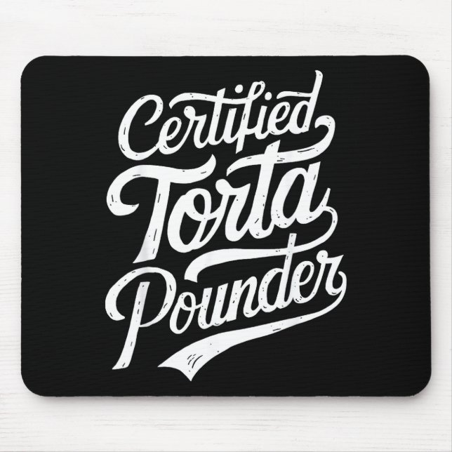 Mousepad Funny Latino Certified Torta Under Mexican Sarcast (Frente)