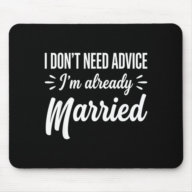 Mousepad Funny Married Saying No Advice Needed Husband Wife (Frente)