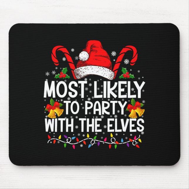 Mousepad Funny Matching Christmas Most Likely To Party  (Frente)