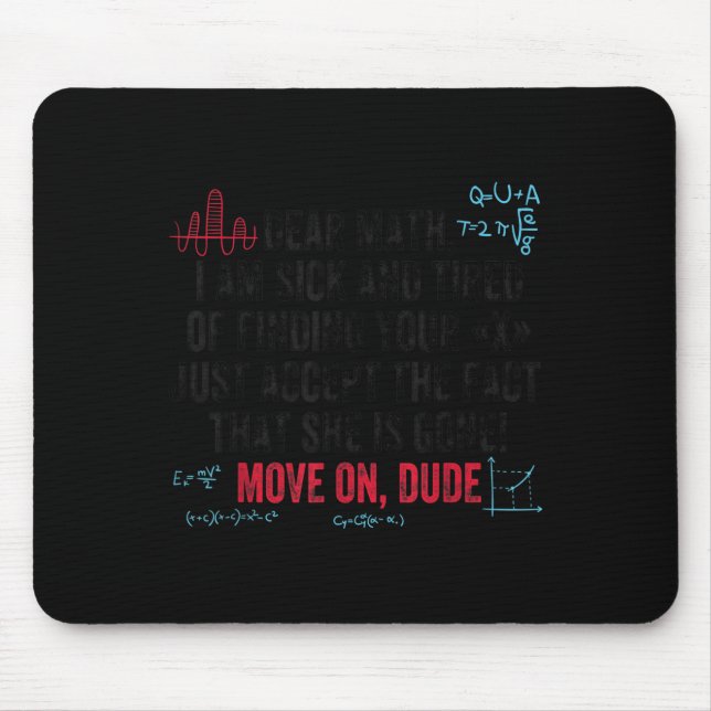 Mousepad Funny Math Quote Dear Math Move On Dude Girls Boys (Frente)