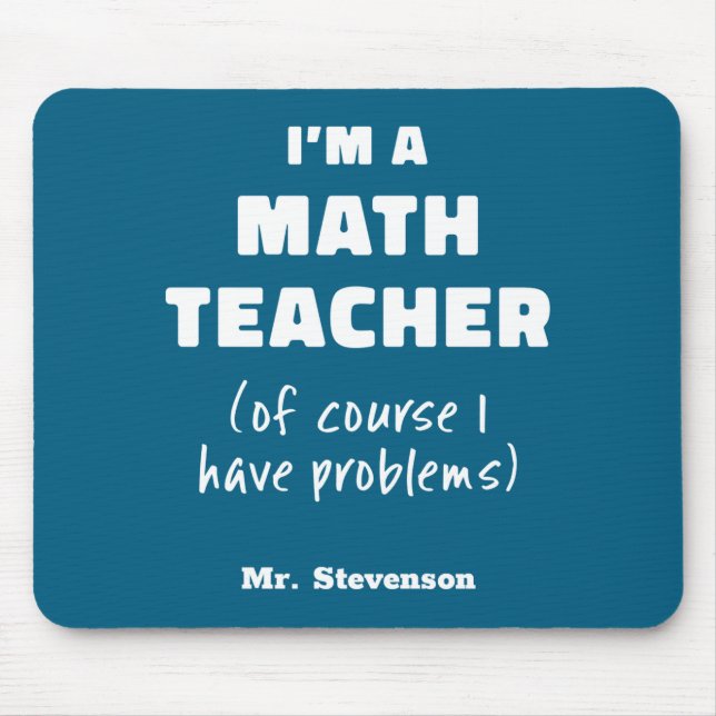 Mousepad Funny Math Teacher Humor Pun Quote D  (Frente)