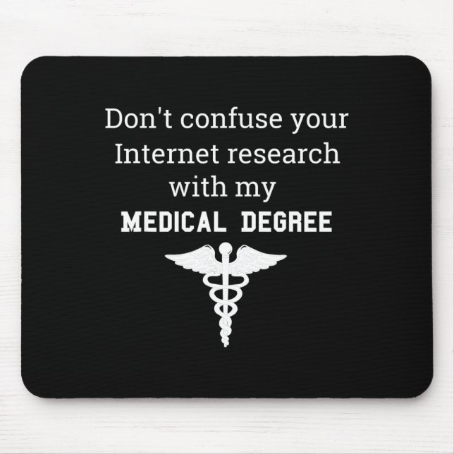 Mousepad Funny Medical Degree Gift Don't Confuse Internet R (Frente)