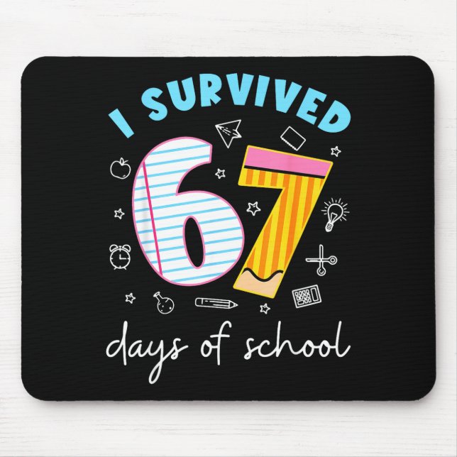 Mousepad Funny Meme Teacher Student I Survived 67 Days Of S (Frente)