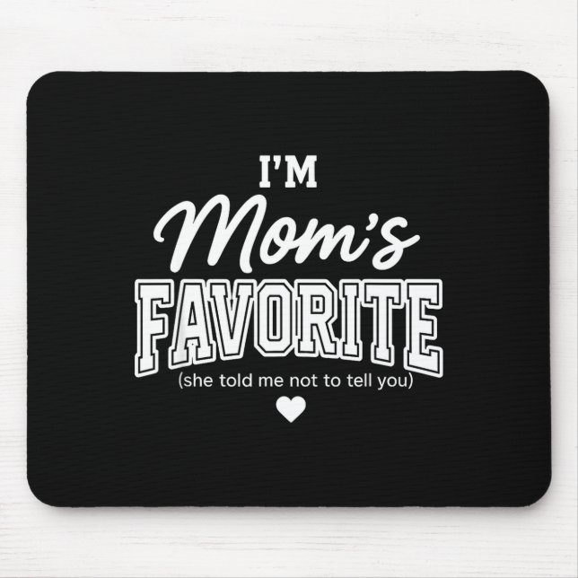 Mousepad Funny Moms Favorite Child Son Daughter I'm Mom's F (Frente)