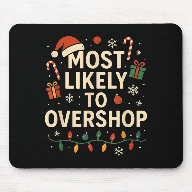 Mousepad Funny Most Likely To Overshop Family Christmas  (Frente)