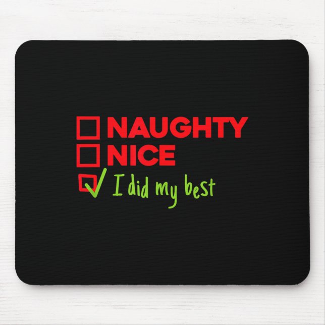 Mousepad Funny Naughty, Nice, I Did My Christmas  (Frente)