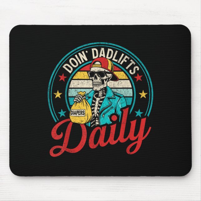Mousepad Funny New Dad Doin' Dadlifts Daily Men Fathers Day (Frente)