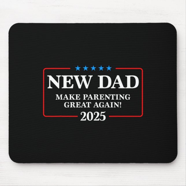 Mousepad Funny New Dad Est 2025 Make Parenting Great Again  (Frente)