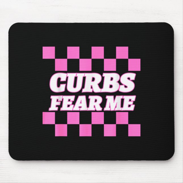 Mousepad Funny New Driver Curbs Fear Me Bad Drivers  (Frente)