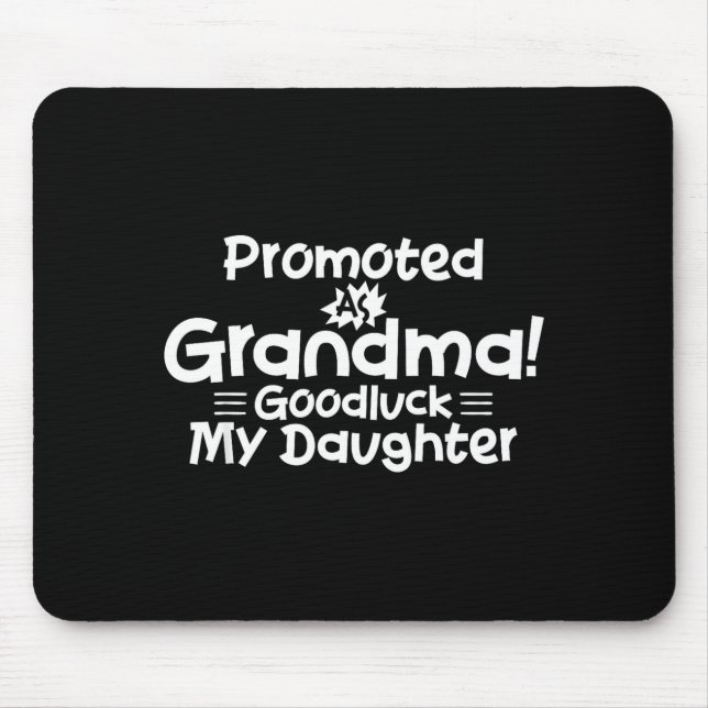 Mousepad Funny New Grandma Promotion Quote Grandmother Humo (Frente)