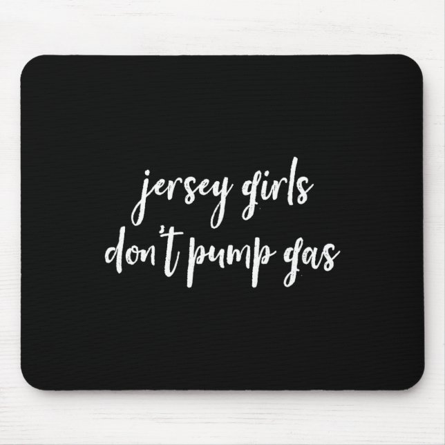 Mousepad Funny New Jersey Women, Jersey Girls Don't Pump Ga (Frente)
