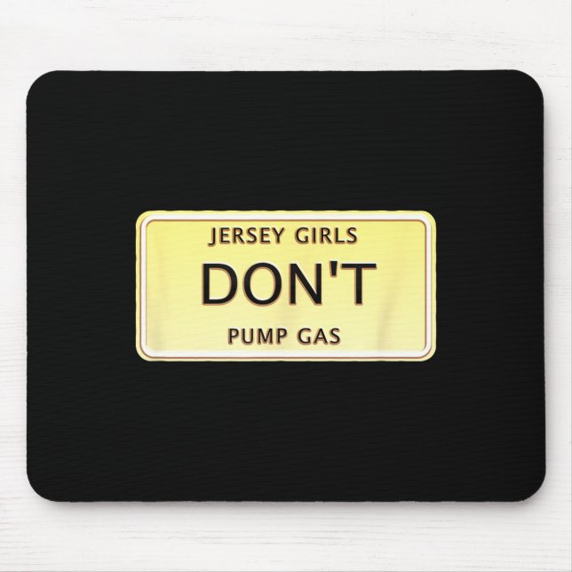 Mousepad Funny New Jersey Women Jersey Girls Don't Pump Gas (Frente)