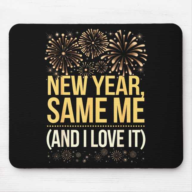 Mousepad Funny New Year Same Me New Years Eve Party  (Frente)
