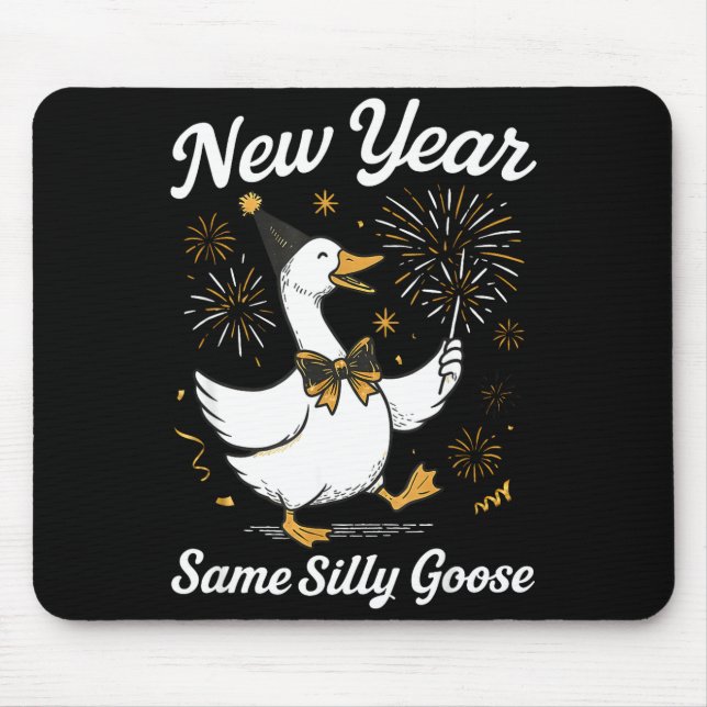 Mousepad Funny New Year Same Silly Goose Happy New Year 202 (Frente)