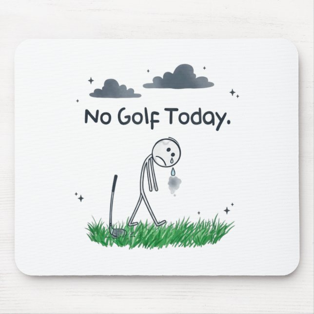 Mousepad Funny No Golf Today Sad Stickman Golfer Golfers Me (Frente)