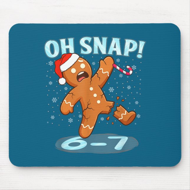Mousepad Funny Oh Snap 67 Gingerbread Man Meme 6 7 Christma (Frente)