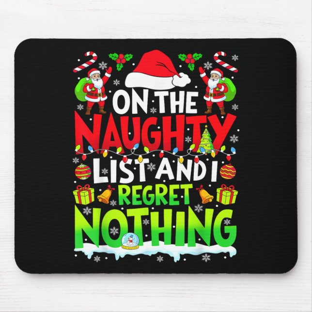Mousepad Funny On The List Of Naughty And I Regret Nothing  (Frente)