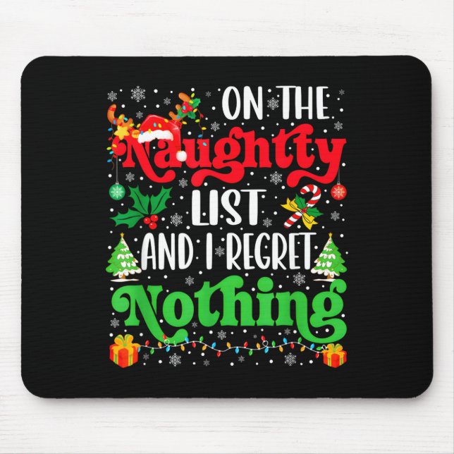 Mousepad Funny On The List Of Naughty And I Regret Nothing  (Frente)