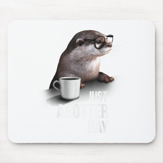 Mousepad Funny Otter - Just Anotter Day For Otter Lover  (Frente)